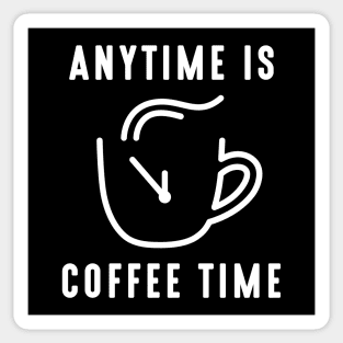 Any Time Is Coffee Time Sticker